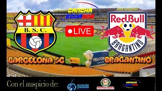 🛑 EN VIVO  PARTIDO BARCELONA SC VS RB BRAGANTINO  PLAYOFF  COPA SUDAMERICANA  Formato AUDIO [upl. by Nosnorb]