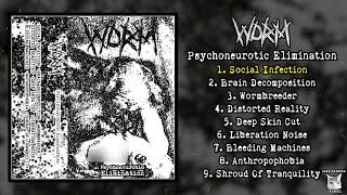 Worm  Psychoneurotic Elimination MC FULL DEMO 2024  Grindcore  Grindnoise [upl. by Schargel]