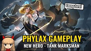 PHYLAX GAMEPLAY  NEW HERO IN MLBB TANK MARKSMAN ANDITO NA ANG TAONG TORE [upl. by Bibbie]