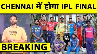 🔴IPL BREAKING CHENNAI TO HOST IPL FINAL ON MAY 26 FULL DETAILS OF PLAY OFFS amp REMAINING FIXTURES [upl. by Niveg]