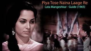 Piya Tose Naina Laage Re  Lata Mangeshkar  Guide 1965 [upl. by Drye]