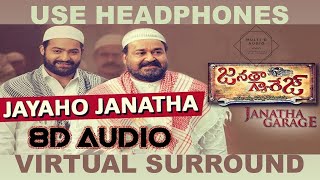 Janatha Garage Songs  Jayaho Janatha 8D AUDIO Song  Jr NTR Mohanlal  Samantha  DSP [upl. by Junieta]