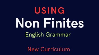 Non Finites Verb 8 English Grammar New Curriculum [upl. by Acillegna]