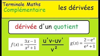 Math complémentaire  Dérivée dun quotient  2 exemples [upl. by Aikehs]