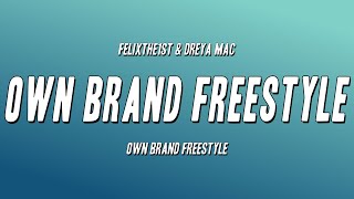 FelixThe1st amp Dreya Mac  Own Brand Freestyle ft Finch Fetti Lyrics [upl. by Robson]