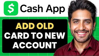 How To Add Old Cash App Card To New Account Full Guide [upl. by Emory127]