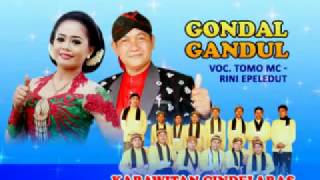 Karawitan Cindelaras GONDAL GANDUL Voc Tomo MC  Rini Epeledut [upl. by Rehpotsirahc]