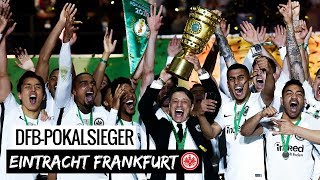 Bestof DFBPokalfinale 2018  Eintracht Frankfurt [upl. by Ahsea]