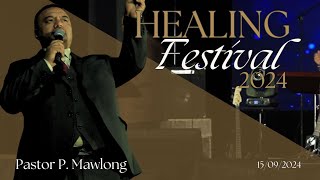 HEALING FESTIVAL  PASTOR P MAWLONG  15092024 [upl. by Ycnej58]