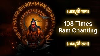 Ram Chanting  108 Times  Deep Meditation  Hanuman  Ram Mantra meditation [upl. by Eteragram]