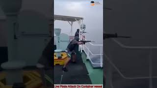 Live Pirate Attack On Container Vessel😱 [upl. by Aleik117]