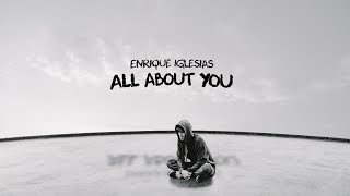 Enrique Iglesias  ALL ABOUT YOU Lyric Video [upl. by Rora]