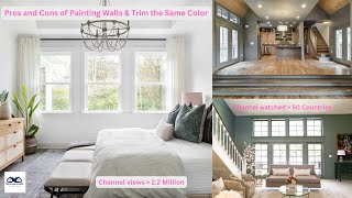 Pros and Cons of Painting Walls amp Trim the Same Color  Is it okay to do walls and trim same color [upl. by Nekciv]