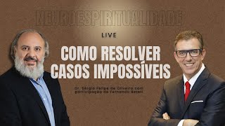 Neuroespiritualidade Como resolver casos impossíveis Participação Fernando Beteti [upl. by Haelak957]