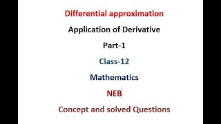 Differential approximationApplication of DerivativePart1 Class12MathematicsNEB [upl. by Nahor292]