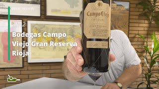 Wine Review Bodegas Campo Viejo Gran Reserva Rioja 2012 [upl. by Catharina]