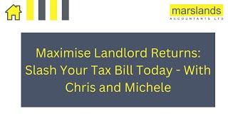 Maximise Landlord Returns Slash Your Tax Bill Today  With Chris and Michele [upl. by Nohtanoj]