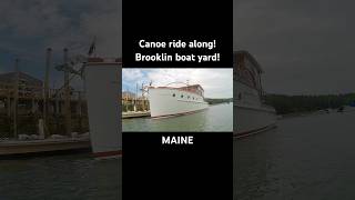 Canoe trip to visit Brooklin boat yard in Maine Ride along [upl. by Ahtebbat]