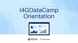 I4GDataCamp Scholarship 2023 Orientation Session [upl. by Hepsoj]