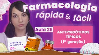 Antipsicóticos típicos 1a geração  Aula 26  Farmacologia do SNC rápida e fácil [upl. by Janey]