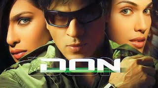 Don Full Movie  Shah Rukh Khan Priyanka Chopra Lara Dutta Om Puri Arjun Rampal  Facts amp Review [upl. by Ysnap483]