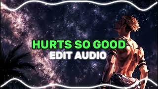 hurts so good slowed to perfection  astrid s edit audio [upl. by Ainnet]