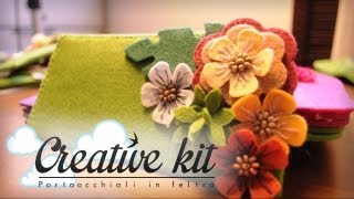 Come fare quotAstuccio occhiali in feltro Mod Fioritoquot Tutorial Creative kit [upl. by Goldsmith]