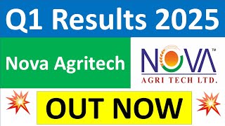 NOVA AGRITECH Q1 results 2025  NOVA AGRI results today  NOVA AGRITECH Share News  NOVA AGRITECH [upl. by Aynotak]