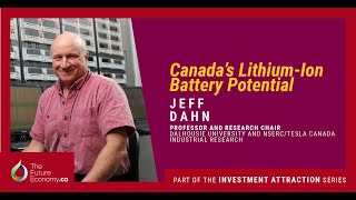 Canadas LithiumIon Battery Potential and Achievement with Jeff Dahn of Dalhousie University [upl. by Nordine984]