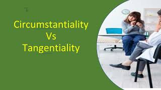 circumstantiality vs tangentiality psychiatry psychology thought disorders [upl. by Ybok]