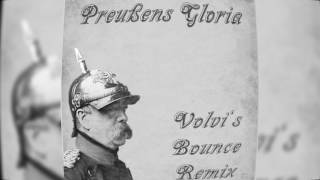 Preußens Gloria Volvis Bounce Remix [upl. by Honan]