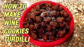 How to Make Nannys Recipe for Wine Cookies Turdilli [upl. by Alarice]