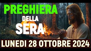 🌜 PREGHIERA DELLA SERA DI OGGI LUNEDI 28 OTTOBRE 2024  LIBERAZIONE DAI NEMICI SPIRITUALI [upl. by Daggna]