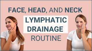 Face Head and Neck Lymphatic Drainage Routine [upl. by Homans]