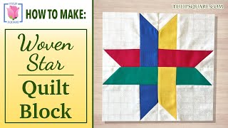 ✧ How to Make a Perfect Woven Star Quilt Block ✧ Simple Technique ✧ Easy Quilting Sewing Tutorial ✧ [upl. by Idnek]