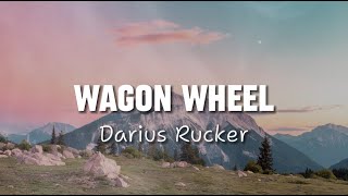 Darius Rucker  Wagon Wheel  Cover Lyrics [upl. by Knowland827]