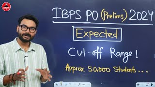 🔴 IBPS PO Expected Cut Off 2024  IBPS PO Cut Off Analysis by Saurav Singh [upl. by Anniroc]