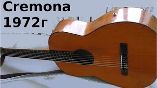 Cremona guitar Классическая гитара Кремона 1972г С пьезо звукоснимателем [upl. by Neira]