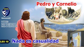 LES 10 NADA ES CASUALIDAD  PEDRO Y CORNELIO [upl. by Redfield]