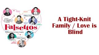 A TightKnit Family  Love is Blind  THE FALSETTOS 2016 LYRICS [upl. by Galliett]