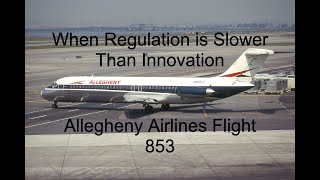 An Almost Forgotten Crash That Made Flying Safer  Allegheny Airlines Flight 853 [upl. by Acenahs293]