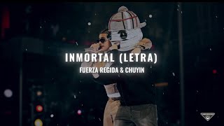 Inmortal Letra Fuerza Regida ft El Chuyin [upl. by Koosis]