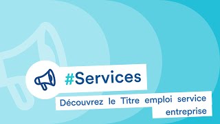 Découvrez le Titre emploi service entreprise Tese [upl. by Libove776]