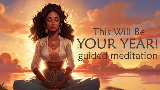 A Fresh New Start This Will Be Your Year Guided Meditation [upl. by Eniluj]