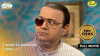 Bhide Ka Bhangar  FULL MOVIE  Part 1  Taarak Mehta Ka Ooltah Chashmah Ep 3976 to 3978 [upl. by Noach]