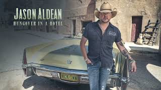 Jason Aldean  Hungover In A Hotel Official Audio [upl. by Cairistiona]