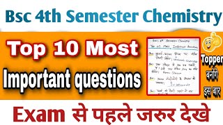 Top10 Most Important questions Bsc4th semesterBsc4th semester 10 most important questions Chemistry [upl. by Chema670]