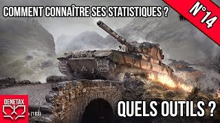 Tuto WOT 14  Comment connaître ses statistiques  Quels outils  WN8  FR  World of Tanks [upl. by Lilla]