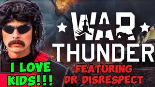 🔴LIVE🔴 War Thunder pro 10000 hours ft Dr Disrespect [upl. by Thorpe]