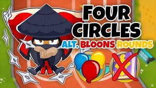 Four Circles ALTERNATE BLOONS ROUNDS Guide  No Monkey Knowledge  BTD6 [upl. by Wileen27]